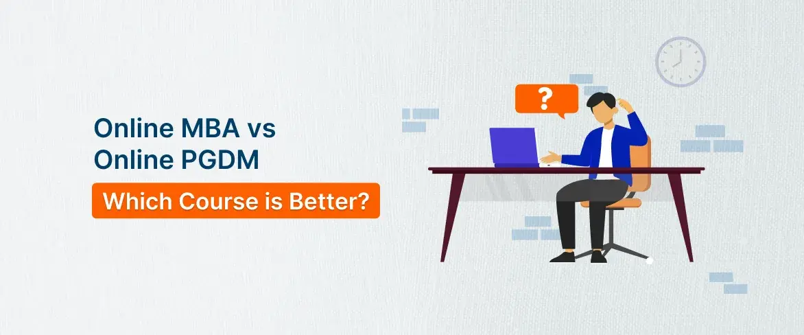 Online MBA vs Online PGDM: Which Course is Better?
