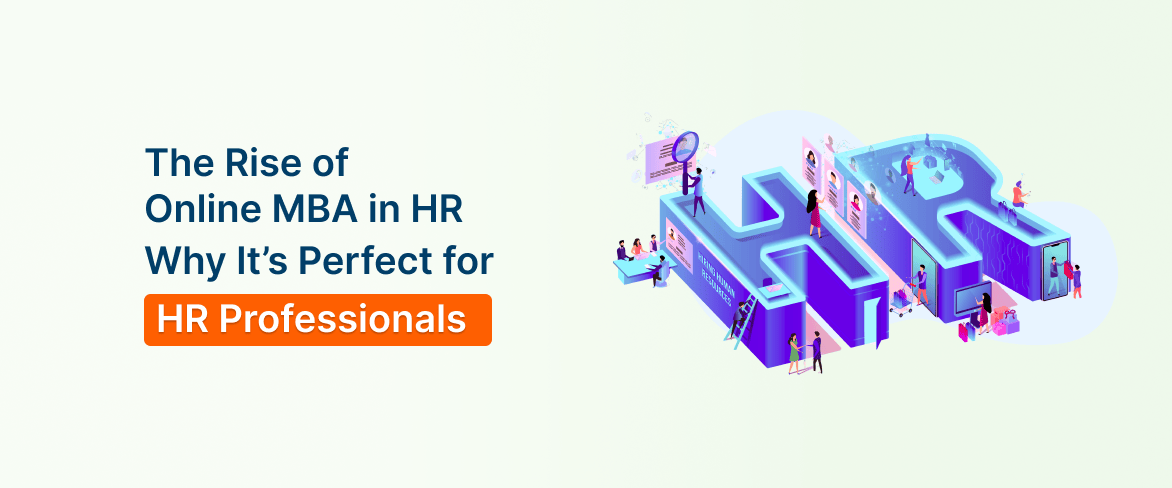 The Rise of Online MBA in HR: Why It’s Perfect for HR Professionals