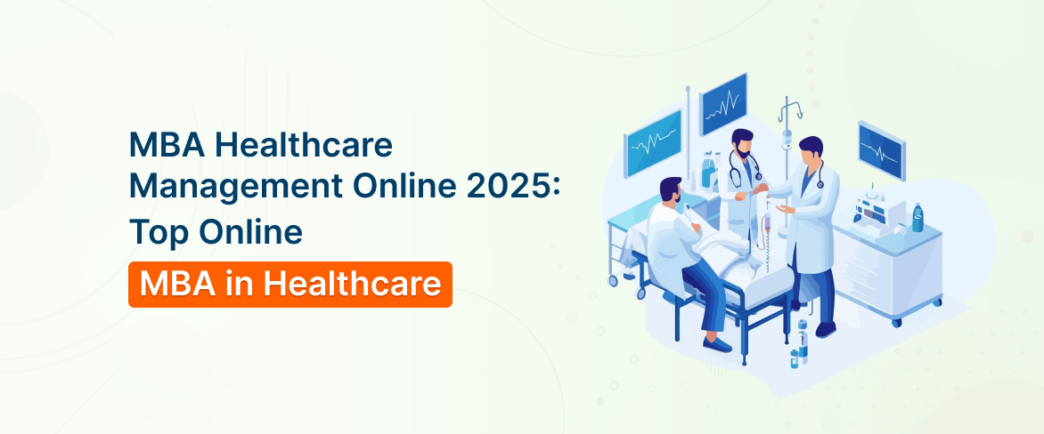 MBA Healthcare Management Online 2025 : Top Online MBA in Healthcare