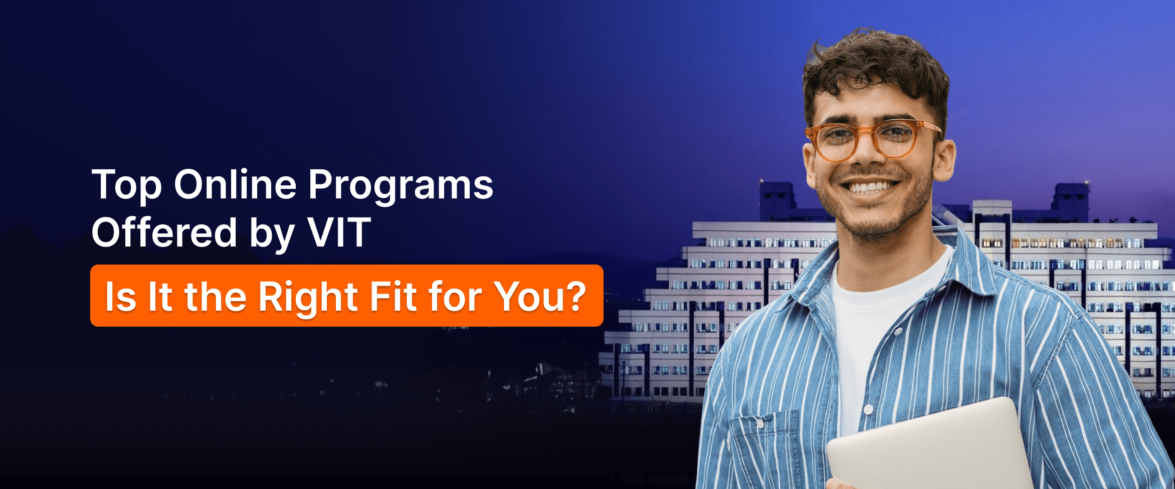 Top Online Programs Offered by VIT: Is It the Right Fit for You?